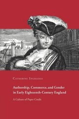 Authorship, Commerce, and Gender in Early Eighteenth-Century England: A Culture