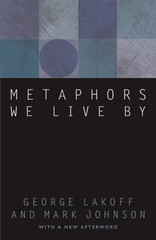 Metaphors We Live by (Revised) – George Lakoff, University of Chicago Press