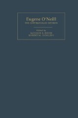 Eugene O’Neill: The Contemporary Reviews