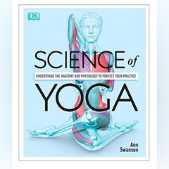 Science of Yoga By Ann Swanson Understand The Anatomy And Physiology 1st Ed NEW