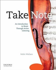Take Note: An Introduction to Music – Paperback, by Wallace Robin – Acceptable