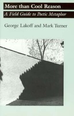 More Than Cool Reason: A Field Guide to Poetic Metaphor by George Lakoff: New