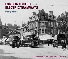 London United Electric Tramways by Robert J. Harley (English) Hardcover Book
