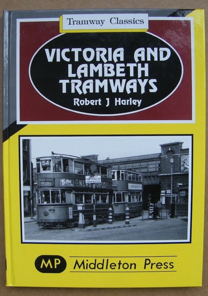 Victoria and Lambeth Tramways by Robert J. Harley (Hardback, 1995)