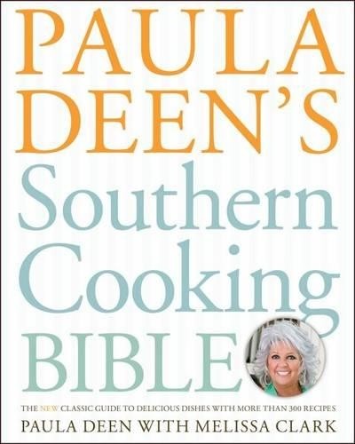 Paula Deen Paula Deen’s Southern Cooking Bible (Hardback) Cookbook Bestseller